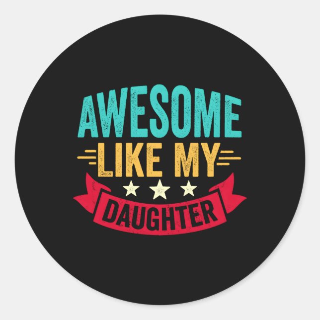 Sticker Rond Super Comme Ma Fille Fête des pères Papa Papa (Devant)