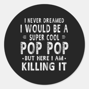 Sticker Rond Super cool pop pop grandpa Fathers Day Poft Men