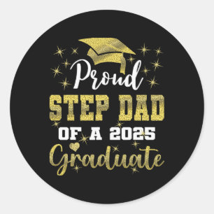 Sticker Rond Super Fier Étape Papa De 2025 Graduate Graduation 