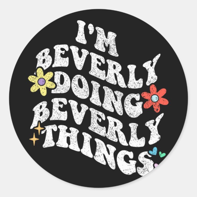 Sticker Rond Super Je Fais Beverly Beverly Things Drôle Mothe (Devant)