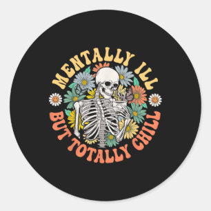Sticker Rond Super Mentalement Mal Mais Totalement Chill Hallow