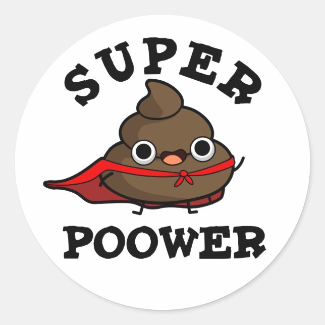 Sticker Rond Super Power Funny Super Hero Poop Pun (Devant)