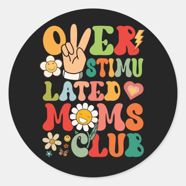 Sticker Rond Super Surstimulé Moms Club Funny Trendy Mom V (Devant)