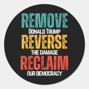 Sticker Rond Supprimer Trump Inverser Les Dommages Réclamer Not