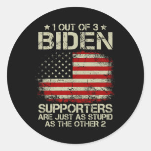 Sticker Rond Sur 3 Partisans De Biden, Ils Sont Aussi Stupides