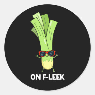 Sticker Rond Sur Fleek Funny Veggie Leek Pun Dark BG