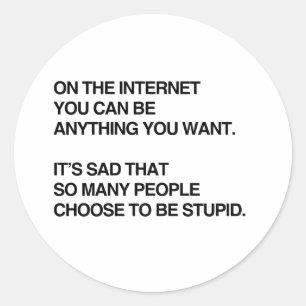 STICKER ROND SUR INTERNET VOUS POUVEZ ÊTRE TOUT CE QUE VOUS VOU