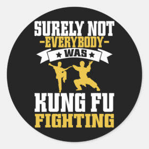 Sticker Rond Sûrement pas tout le monde faisait du Kung Fu Kara