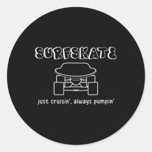 Sticker Rond Surfskate Skateboard Surfskating Surf Skateur Just