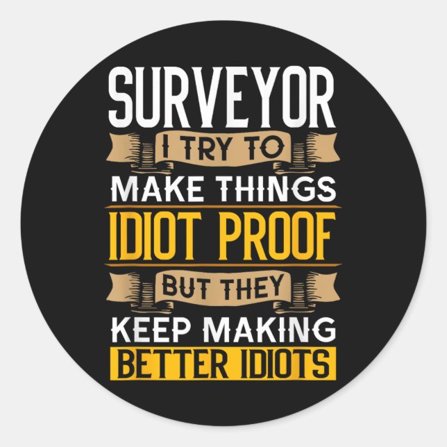 Sticker Rond Surveyor Sarcastic Graphic Funny Surveying  (Devant)