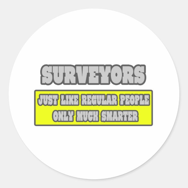 Sticker Rond Surveyors...beaucoup plus intelligents (Devant)