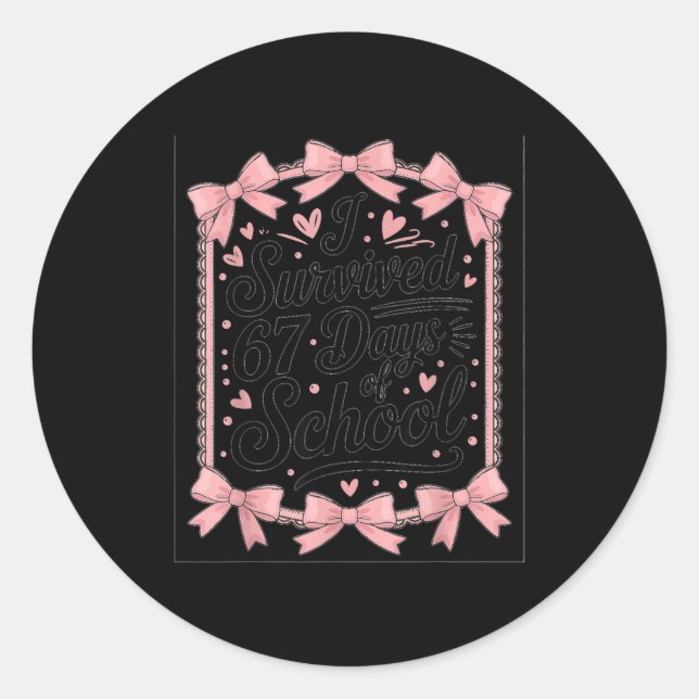 Sticker Rond Survived 67 Days Of School Students Teachers Coque (Devant)