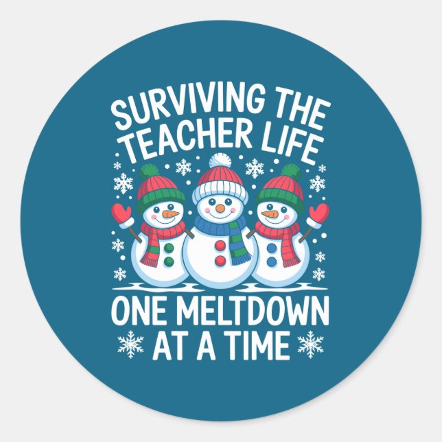 Sticker Rond Surviving The Teacher Life One Meltdown At A Time  (Devant)