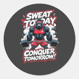 Sticker Rond Sweat Aujourd'Hui Conquérir Demain Motivationnel G