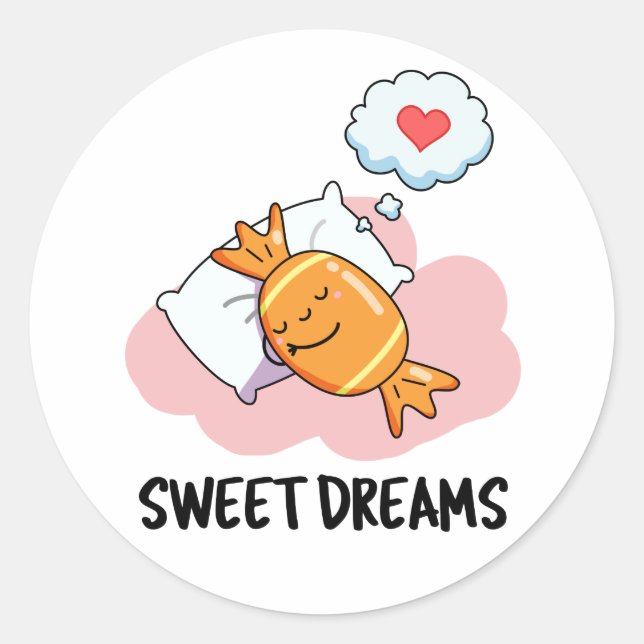 Sticker Rond Sweet Dreams Funny Candy Pun (Devant)