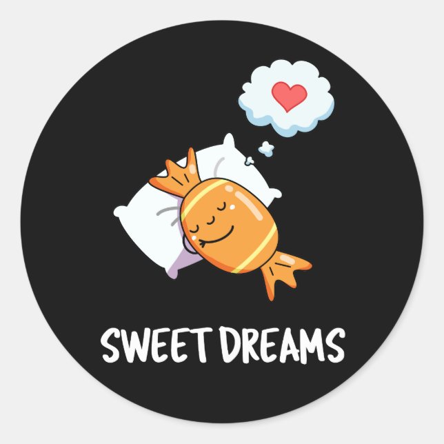 Sticker Rond Sweet Dreams Funny Candy Pun Dark BG (Devant)