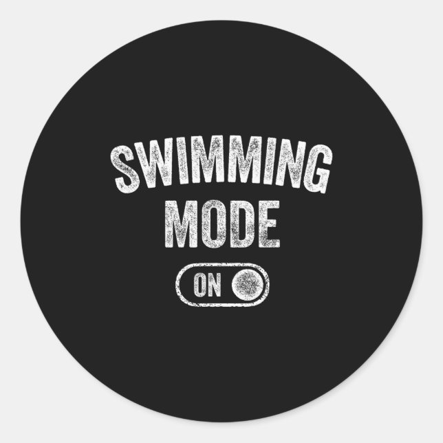 Sticker Rond Swimming Mode On Funny Swimmer Gift Diver Coach  (Devant)
