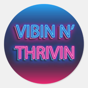 Sticker Rond Symbole néon Vibin N'Thrivin  