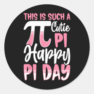 Sticker Rond Symbole Pi Jour 3.14 Pi - C'Est Une Telle Cutie Pi