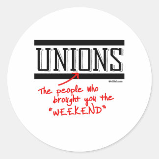 Sticker Rond Syndicats - Les gens qui vous ont apporté le Week-