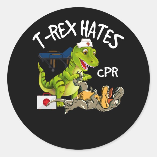 Sticker Rond T-Rex Hates CPR Dinosaures Drôle Injur Infirmière  (Devant)