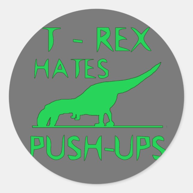 Sticker Rond T REX HATTE PUSHUPS Funny Dino Design (Devant)