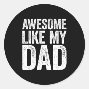 Sticker Rond T-shirt Awesome comme mon papa Enfants Fils Fille
