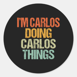 Sticker Rond T-shirt Carlos Faisant des Choses de Carlos Drôle