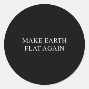 Sticker Rond T Shirt de Conspiration Drôle Applatir la Terre à