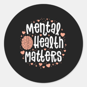 Sticker Rond T-shirt de santé mentale pour femmes, mettez fin à