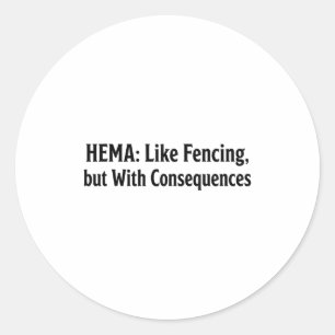 Sticker Rond T-shirt drôle Hema - Comme l'escrime mais avec con
