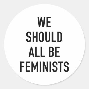 Sticker Rond T-shirt féministe - Nous devrions tous être fémini