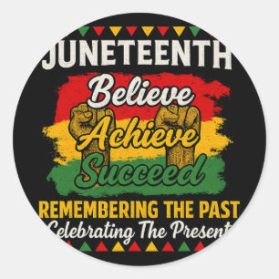 Sticker Rond T-shirt Juneteenth Croire Réussir Fierté