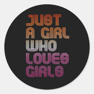Sticker Rond T-Shirt JUSTE UNE FILLE QUI AIME LES FILLES
