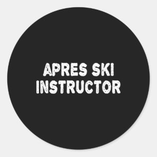 Sticker Rond T-shirt pour femmes et hommes moniteur de ski Aprè