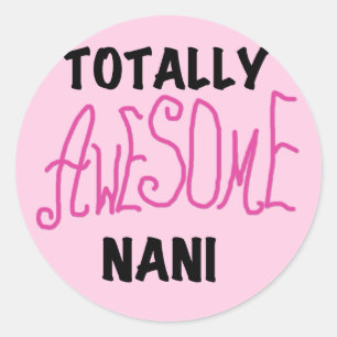 Sticker Rond T-shirts et cadeaux Nani roses absolument géniaux