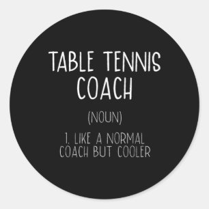 Sticker Rond Table Tennis Coach Définition Fun Ping Pong Humour