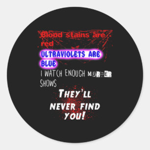 Sticker Rond Taches de sang sont rouges ultraviolets bleus ils