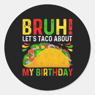 Sticker Rond Taco à propos de mon anniversaire-cinco De Mayo-me
