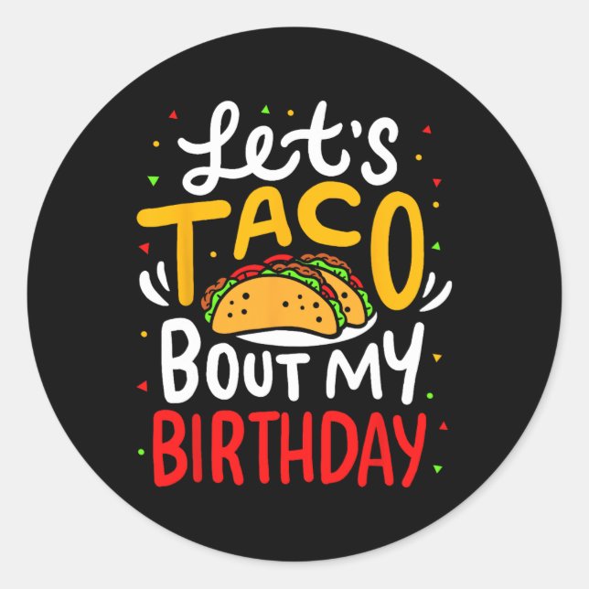 Sticker Rond Taco À propos de mon anniversaire Funny Cinco De M (Devant)