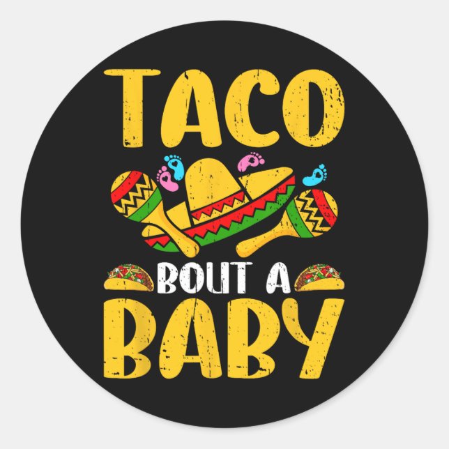 Sticker Rond Taco Bout A Baby Mexican Cinco De Mayo Fun (Devant)
