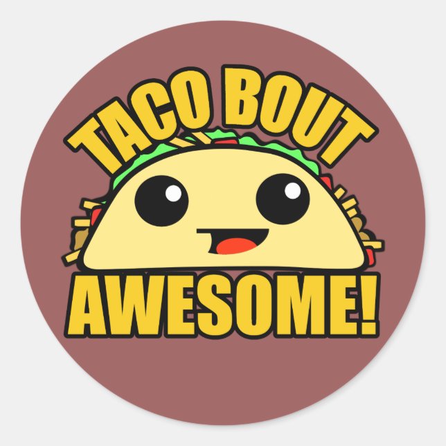 Sticker Rond Taco Bout Awesome (Devant)