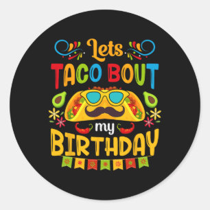 Sticker Rond Taco Bout Mon Anniversaire Né Sur Cinco De Mayo