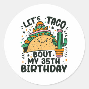 Sticker Rond Taco Bout My 35th Birthday Mexican Party Boy