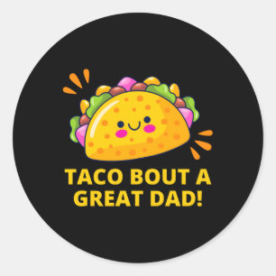 Sticker Rond Taco Bout Un Grand Père Papa De La Plaisanterie