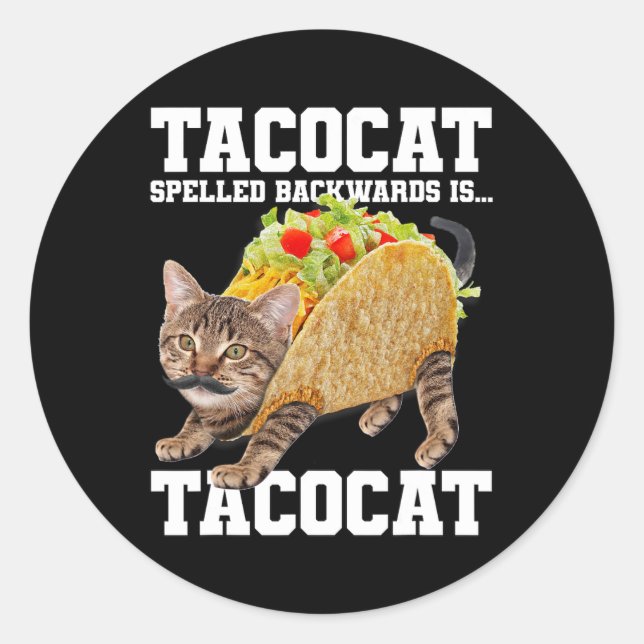 Sticker Rond Taco Chat Écrit À L'Arrière Est Tacocat Mème Silly (Devant)