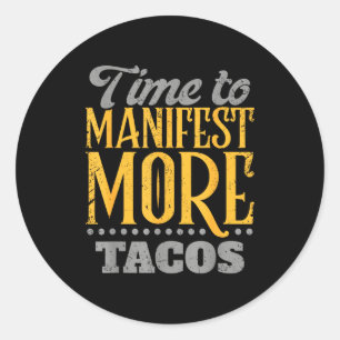 Sticker Rond Taco drôle, mon moi supérieur exige des tacos mexi