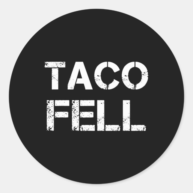 Sticker Rond Taco Fell Go Taco Funny Tee 2 (Devant)