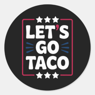 Sticker Rond Taco Funny Let's Go Bold, Instruction Humour graph