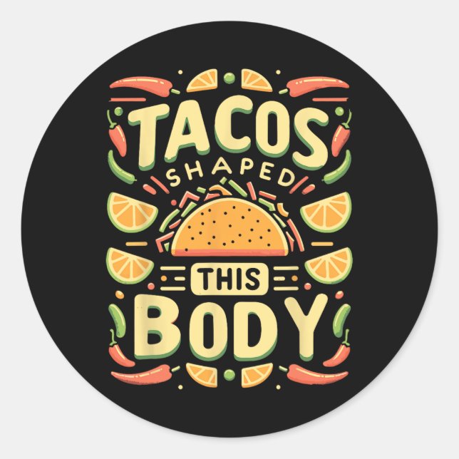 Sticker Rond Taco Lover Tacos Tacos A Formé Ce Corps (Devant)